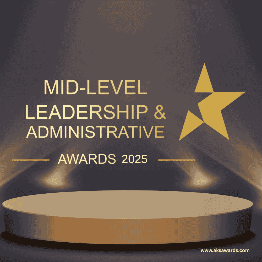 Mid - Level School Leadership and Adminisrative Awards 2025